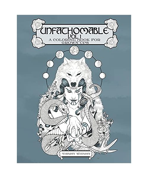UNFATHOMABLE Vol. 1: A Coloring Book For Grown Ups