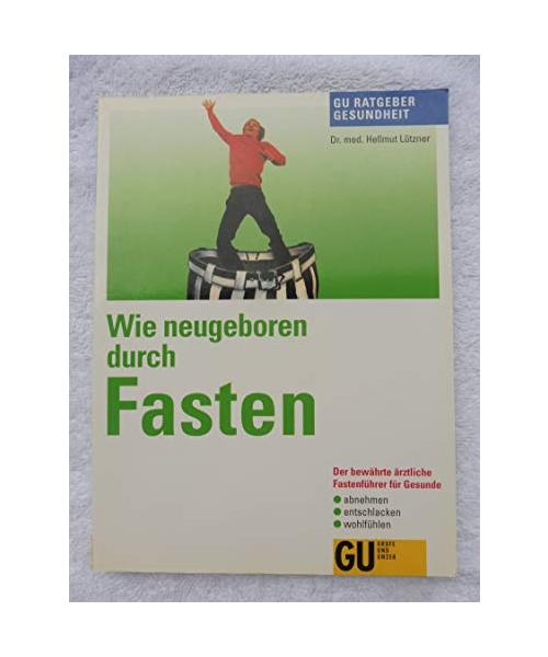 Wie neugeboren durch Fasten, GU Ratgeber Gesundheit