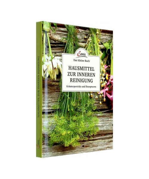 Das kleine Buch: Hausmittel zur inneren Reinigung
