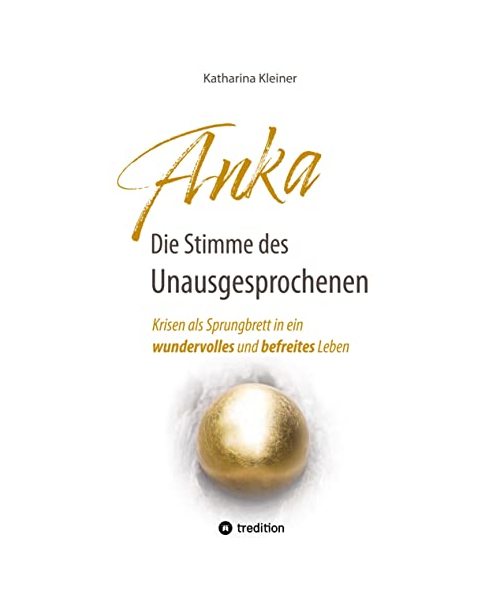 Anka ¿ Die Stimme des Unausgesprochenen