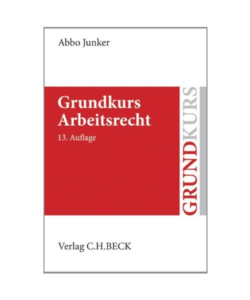 Grundkurs Arbeitsrecht
