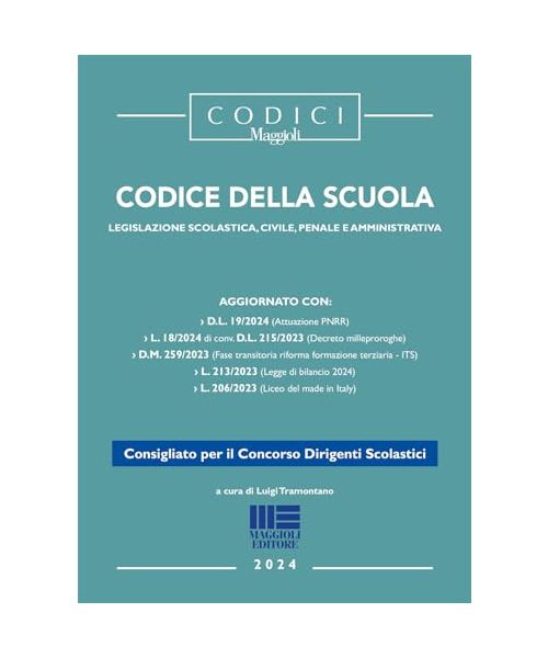 Codice della Scuola. Legislazione scolastica, civile, penale e amministrativa (I codici Maggioli)