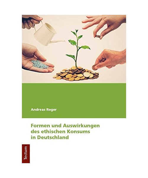 Formen und Auswirkungen des ethischen Konsums in Deutschland