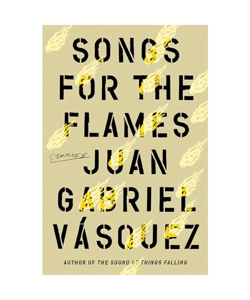Songs for the Flames: Stories