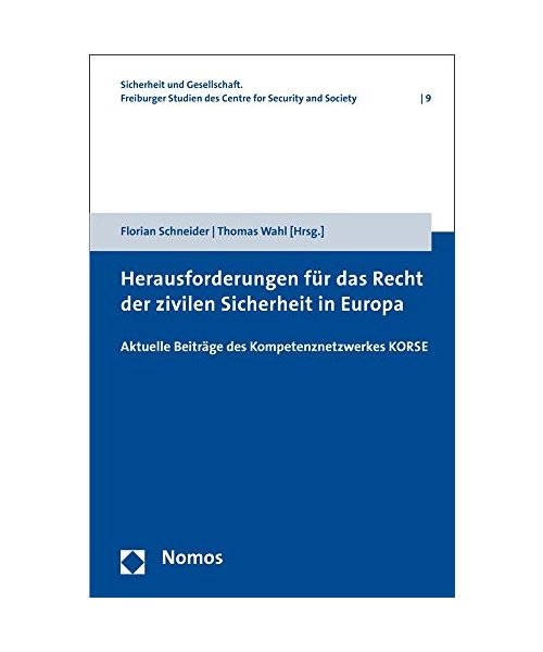 Herausforderungen für das Recht der zivilen Sicherheit in Europa