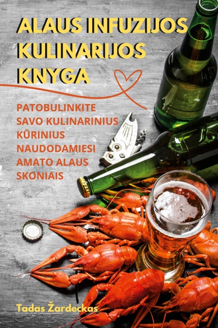 ALAUS INFUZIJOS KULINARIJOS KNYGA