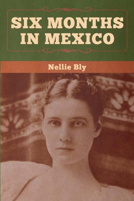 Six Months in Mexico