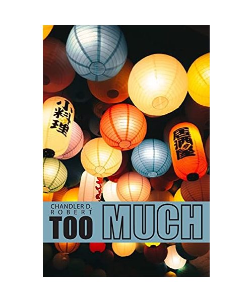 TOO MUCH