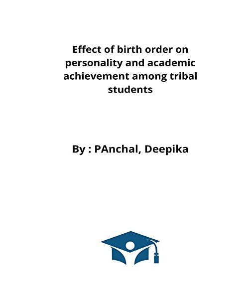 Effect of birth order on personality and academic achievement among tribal students