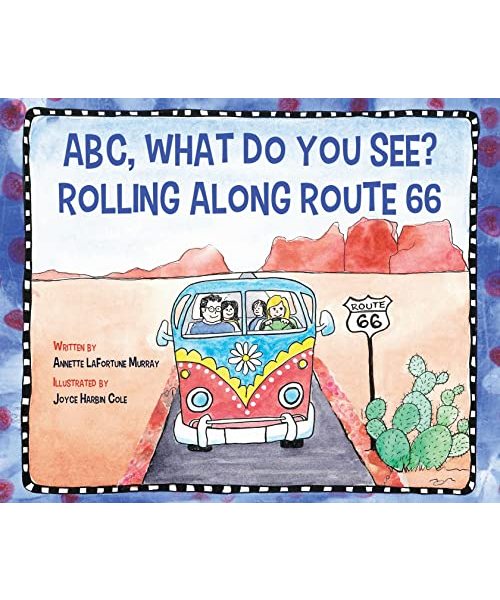 ABC, What Do You See? Rolling Along Route 66