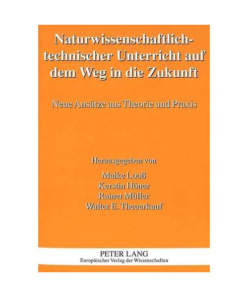 Naturwissenschaftlich-technischer Unterricht auf dem Weg in die Zukunft