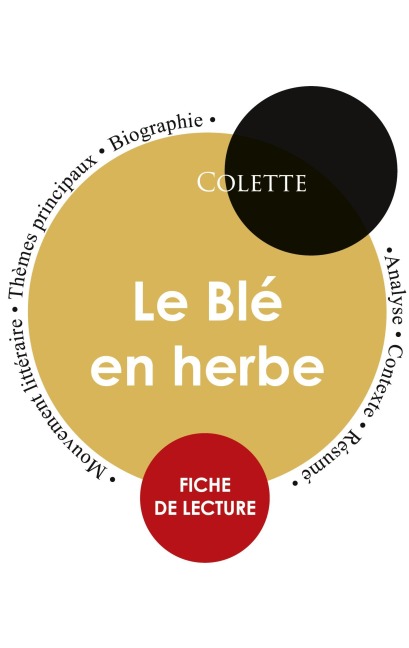 Fiche de lecture Le Blé en herbe (Étude intégrale)