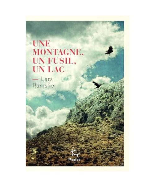 Une montagne, un fusil, un lac