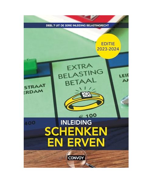 Inleiding Schenken en erven (Inleiding Belastingrecht, 7)