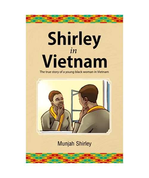 Shirley in Vietnam: The true story of a young black woman in Vietnam