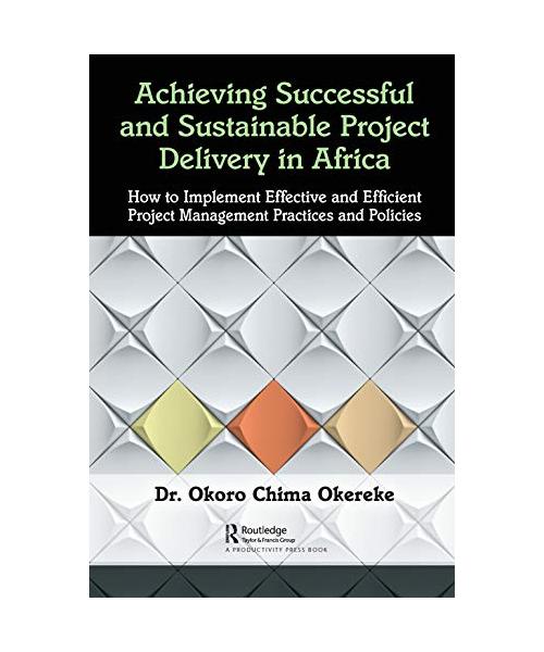 Achieving Successful and Sustainable Project Delivery in Africa