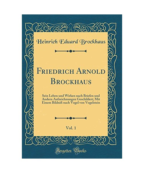 Friedrich Arnold Brockhaus, Vol. 1