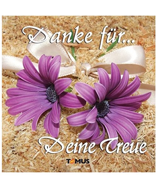 Danke für...Deine Treue