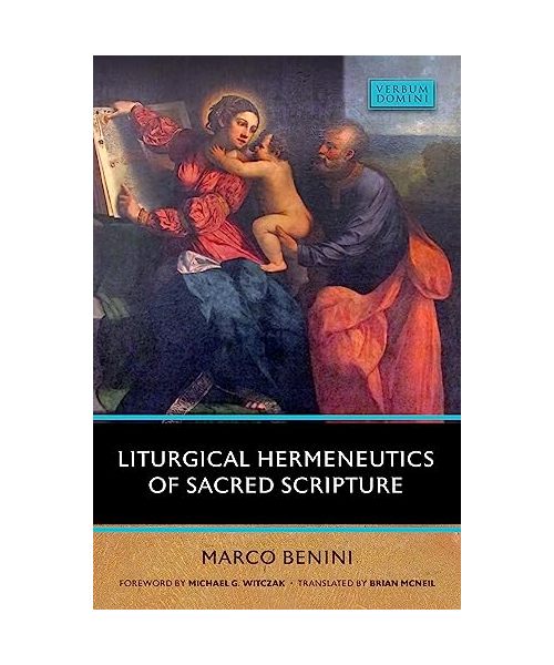 Liturgical Hermenuetics of Sacred Scripture
