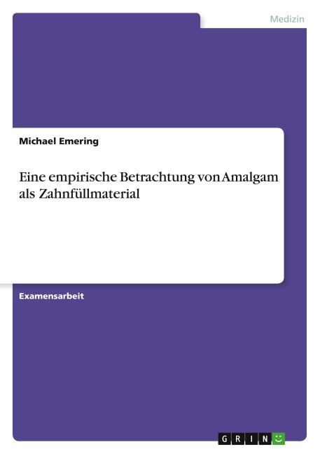 Eine empirische Betrachtung von Amalgam als Zahnfüllmaterial