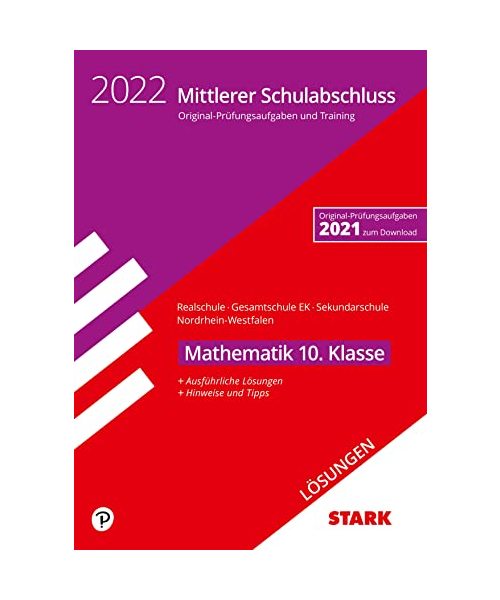 STARK Lösungen zu Original-Prüfungen und Training - Mittlerer Schulabschluss 2022 - Mathematik - Realschule/Gesamtschule EK/Sekundarschule - NRW