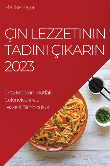 Çin Lezzetinin Tad¿n¿  Ç¿kar¿n 2023