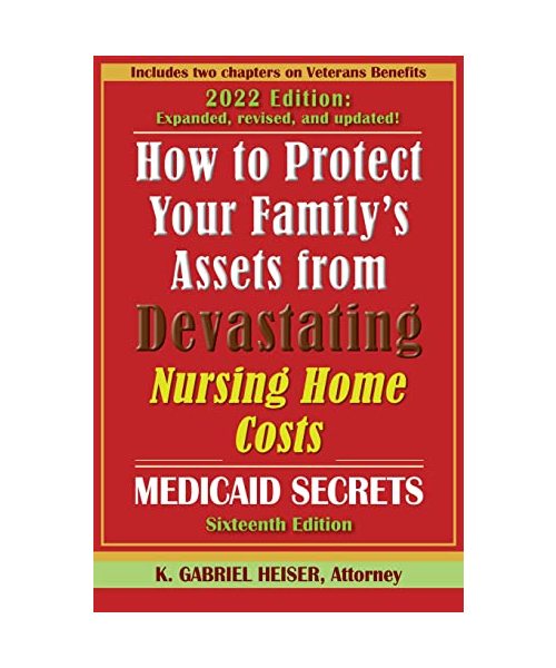 How to Protect Your Family's Assets from Devastating Nursing Home Costs