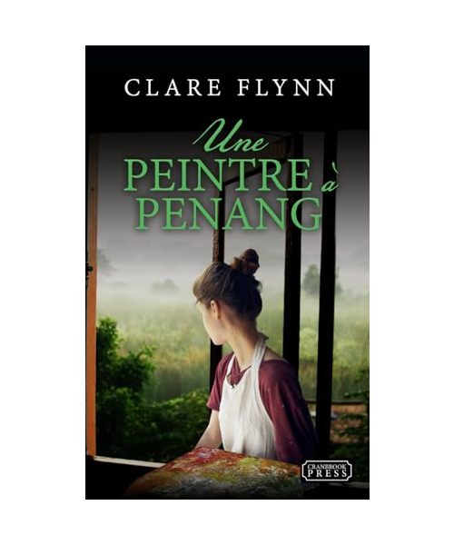 Une peintre à Penang: Une histoire captivante de l’État d’urgence malais (La série Penang, Band 3)