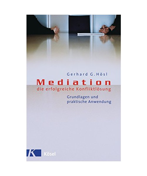 Mediation - die erfolgreiche Konfliktlösung