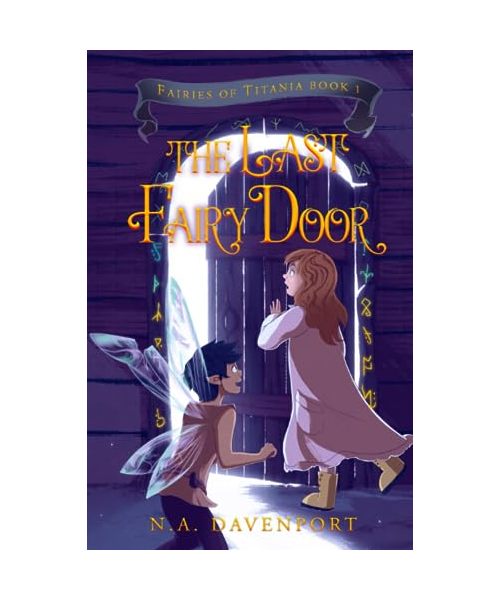 The Last Fairy Door (Fairies of Titania, Band 1)