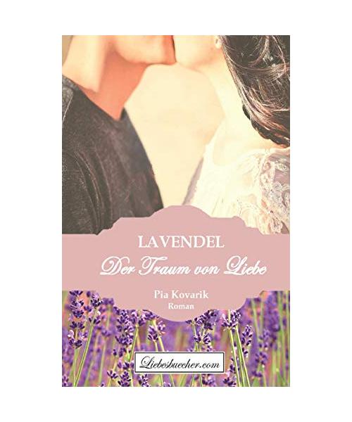 Lavendel - Der Traum von Liebe