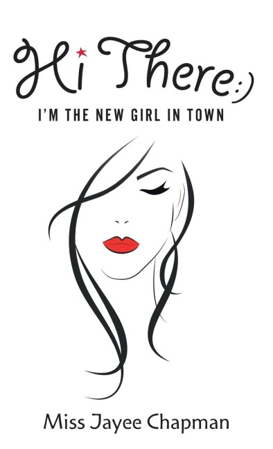 Hi There! I'm the New Girl In Town