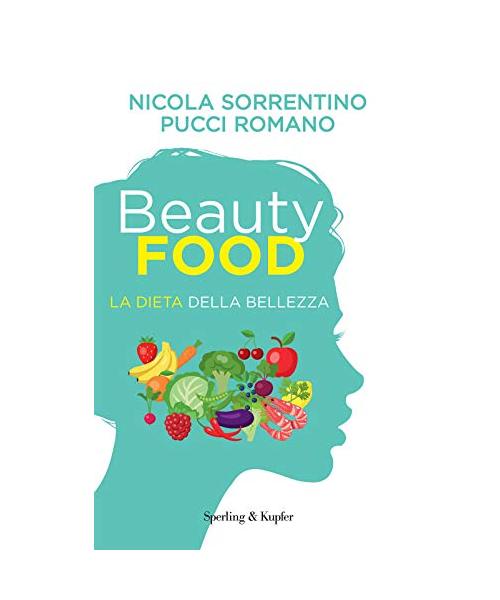 Beautyfood. La dieta della bellezza (Guide. Benessere)
