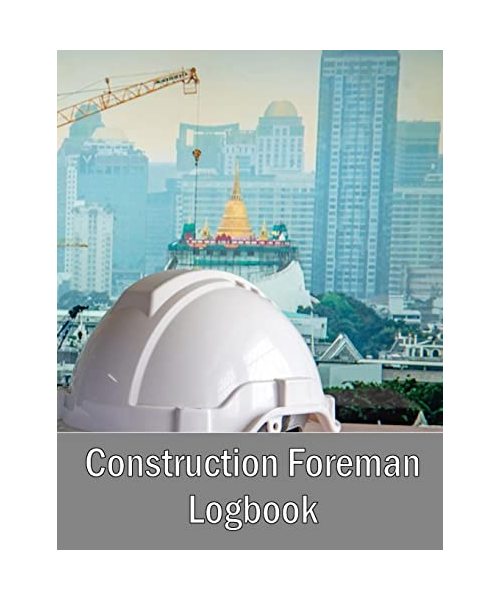 Construction Foreman Logbook