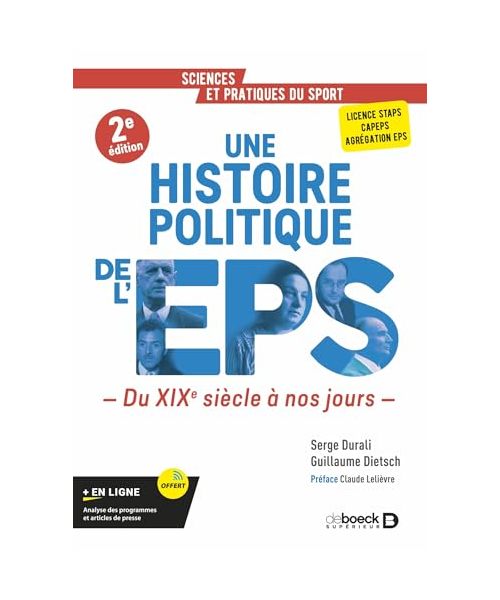 Une histoire politique de l’EPS: Du XIXe siècle à nos jours - Licence STAPS, CAPEPS, agrégation d'EPS