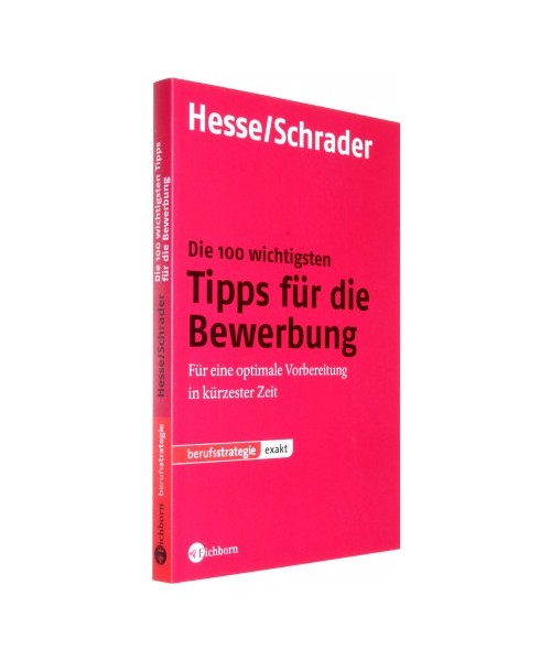 Die 100 wichtigsten Tipps für die Bewerbung