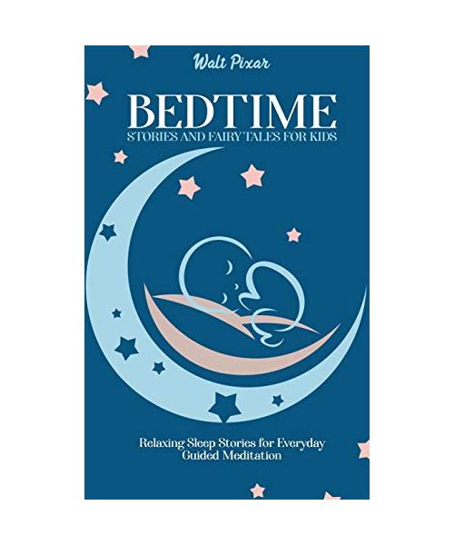 Bedtime Stories and Fairy Tales for Kids: Relaxing Sleep Stories for Everyday Guided Meditation