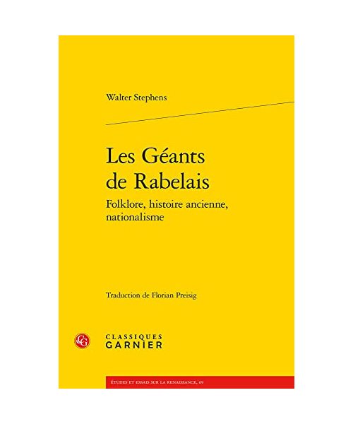 Les Geants De Rabelais: Folklore, Histoire Ancienne, Nationalisme (La Renaissance Francaise, 12, Band 12)