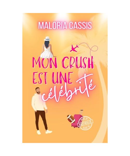 Mon crush est une célébrité: Une comédie romantique à l'autre bout du monde
