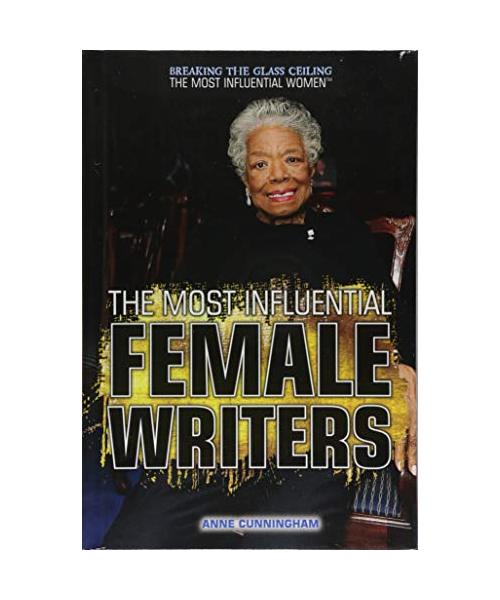 The Most Influential Female Writers (Breaking the Glass Ceiling: The Most Influential Women)