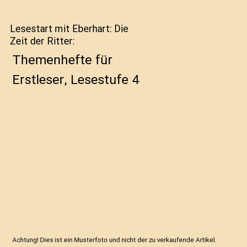 Lesestart mit Eberhart: Die Zeit der Ritter