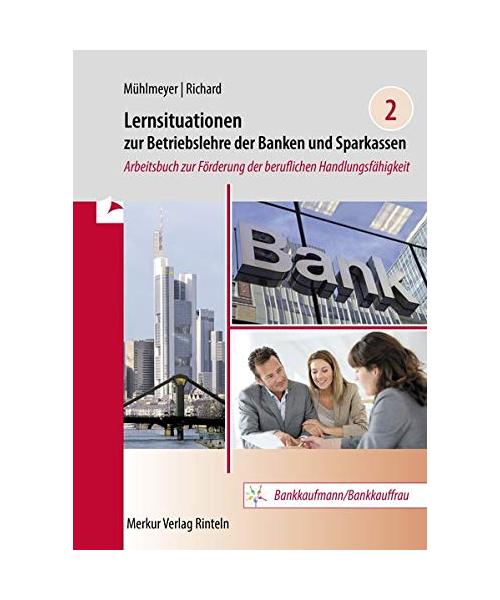 Lernsituationen zur Betriebslehre der Banken und Sparkassen Band 2