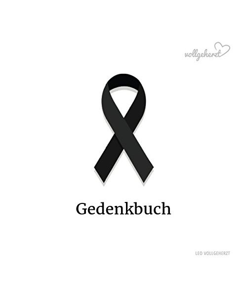 vollgeherzt: Gedenkbuch (vollgeherzt Trauergästebuch, Band 5)
