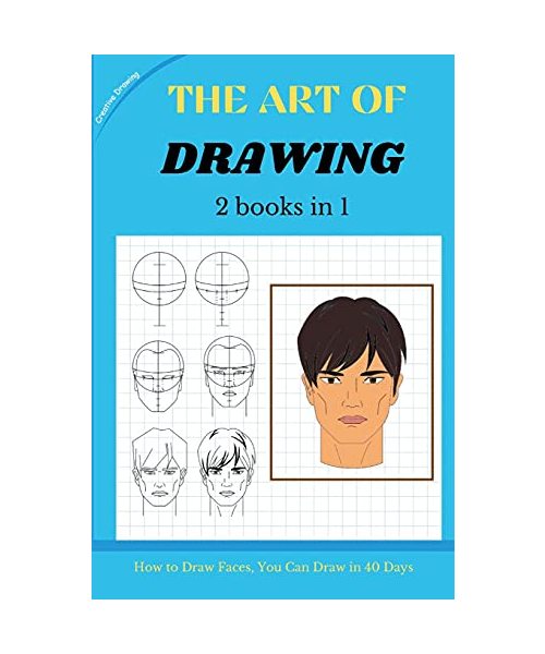 THE ART OF DRAWING - 2 books in 1: How to Draw Faces, You Can Draw in 40 Days