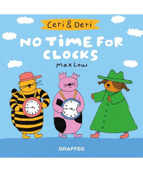 Ceri & Deri: No Time for Clocks