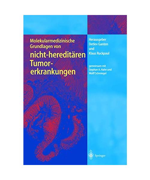 Molekularmedizinische Grundlagen von nicht-hereditären Tumorerkrankungen