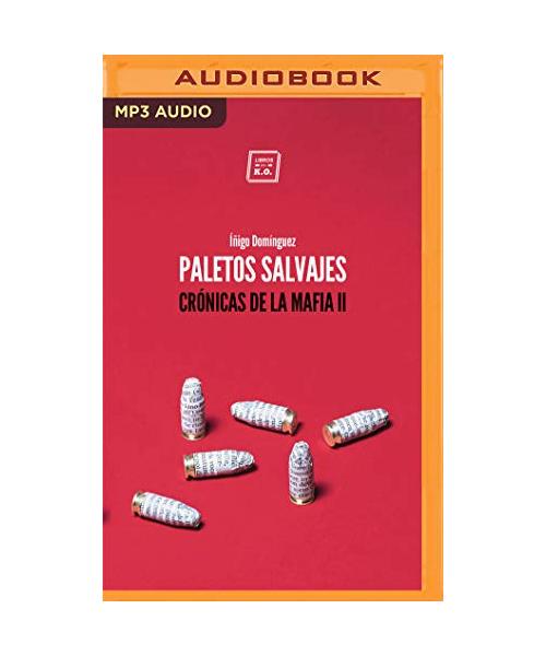 Paletos Salvajes (Narración En Castellano)
