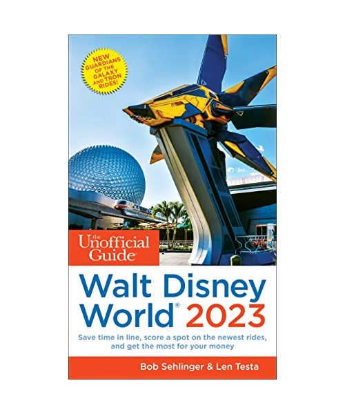 The Unofficial Guide to Walt Disney World 2023