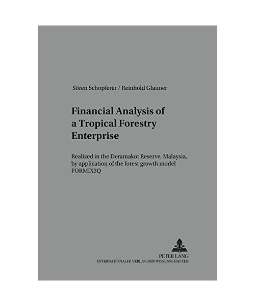 Financial Analysis of a Tropical Forestry Enterprise