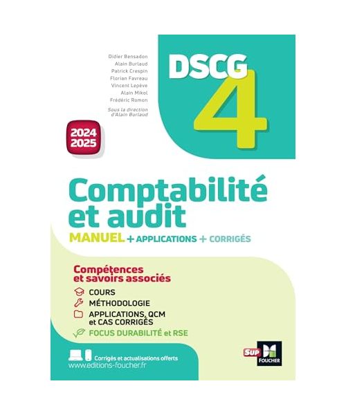 DSCG 4 - Comptabilité et audit - Manuel et applications - Millésime 2024-2025: Manuel + applications + corrigés